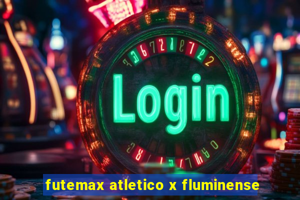 futemax atletico x fluminense